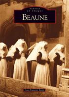 Couverture du livre « Beaune » de Jean-Francois Bazin aux éditions Editions Sutton