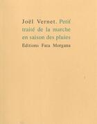 Couverture du livre « Petit traite de la marche en saison des pluies » de Joel Vernet aux éditions Fata Morgana