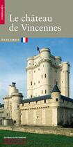 Couverture du livre « Le chateau de vincennes » de Jean Chapelot aux éditions Editions Du Patrimoine