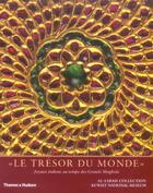 Couverture du livre « Le trésor du monde ; joyaux indiens au temps des grands Moghols » de Manuel Keene aux éditions Thames And Hudson