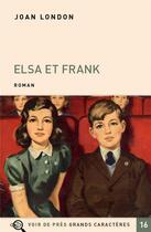 Couverture du livre « Elsa et Frank » de Joan London aux éditions Voir De Pres