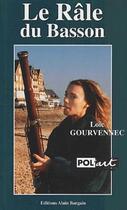 Couverture du livre « Le rale du basson » de Gourvennec Loic aux éditions Bargain