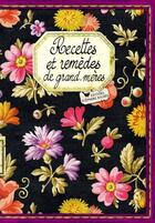 Couverture du livre « Recettes et remèdes de grand-mères » de Jacques Bertinier aux éditions Les Cuisinieres