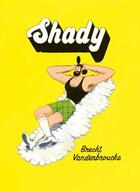 Couverture du livre « Shady » de Brecht Vandenbroucke aux éditions Meme Pas Mal