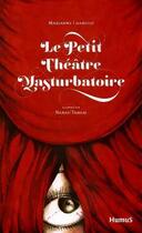 Couverture du livre « Petit theatre masturbatoire » de Chargois/Nanad'Panam aux éditions Humus
