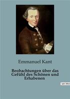 Couverture du livre « Beobachtungen über das Gefühl des Schonen und Erhabenen » de Emmanuel Kant aux éditions Culturea