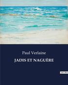 Couverture du livre « JADIS ET NAGUÈRE » de Paul Verlaine aux éditions Culturea