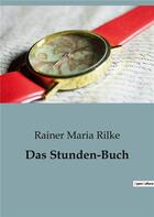 Couverture du livre « Das Stunden-Buch » de Rainer Maria Rilke aux éditions Culturea