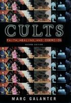 Couverture du livre « Cults: Faith, Healing and Coercion » de Galanter Marc aux éditions Oxford University Press Usa