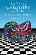 Couverture du livre « The Tao of Chemistry and Life: A Scientific Journey » de Cordes Eugene H aux éditions Oxford University Press Usa