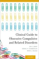 Couverture du livre « Clinical Guide to Obsessive Compulsive and Related Disorders » de Odlaug Brian L aux éditions Oxford University Press Usa