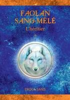 Couverture du livre « Faolan sang-mele » de Sans Erika aux éditions Lulu