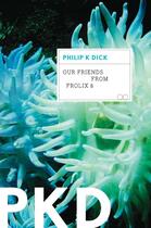 Couverture du livre « Our Friends From Frolix 8 » de Philip K. Dick aux éditions Orion Digital