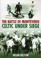 Couverture du livre « The Battle of Montevideo » de Belton Brian aux éditions History Press Digital