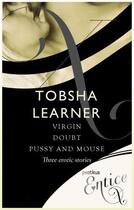 Couverture du livre « Virgin Doubt & Pussy and Mouse » de Learner Tobsha aux éditions Little Brown Book Group Digital