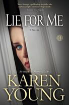 Couverture du livre « Lie for Me » de Karen Young aux éditions Howard Books