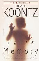 Couverture du livre « FALSE MEMORY » de Dean Koontz aux éditions Headline Book Publishing Plc