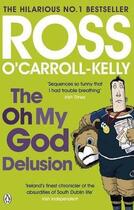 Couverture du livre « The oh my god delusion » de Ross O'Carroll-Kelly aux éditions Adult Pbs