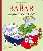 Couverture du livre « Babar inquiet pour Flore » de Brunhoff Jean De aux éditions Hachette