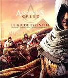Couverture du livre « Assassin's Creed ; le guide essentiel » de Arin Murphy-Hiscock aux éditions Hachette Pratique
