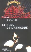 Couverture du livre « Le sens de l'arnaque » de James Swain aux éditions Seuil