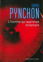 Couverture du livre « L'homme qui apprenait lentement » de Thomas Pynchon aux éditions Seuil