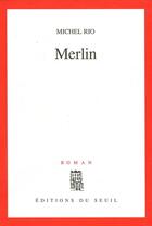 Couverture du livre « Merlin » de Michel Rio aux éditions Seuil