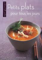 Couverture du livre « Petits plats pour tous les jours » de  aux éditions Larousse