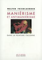 Couverture du livre « Manierisme et antimanierisme dans la peinture italienne » de Friedlaender aux éditions Gallimard