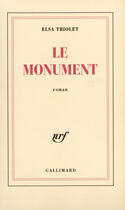 Couverture du livre « Le monument » de Elsa Triolet aux éditions Gallimard (patrimoine Numerise)