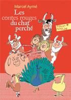 Couverture du livre « Les contes rouges du chat perché » de Marcel Aymé et Philippe Mignon aux éditions Gallimard-jeunesse