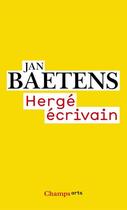 Couverture du livre « Herge ecrivain » de Jan Baetens aux éditions Flammarion