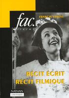 Couverture du livre « Recit Ecrit Recit Filmique » de Francis Vanoye aux éditions Nathan