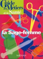 Couverture du livre « La sage-femme » de  aux éditions Nathan