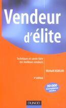 Couverture du livre « Vendeur d'élite ; techniques et savoir-faire des meilleurs vendeurs (4e édition) » de Michael Aguilar aux éditions Dunod