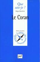 Couverture du livre « Coran (le) » de Blachere R. aux éditions Que Sais-je ?