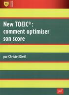Couverture du livre « New TOEIC ; comment optimiser son score (3e édition) » de Christel Diehl aux éditions Belin Education