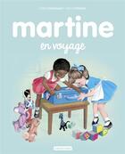 Couverture du livre « Martine Tome 2 : Martine en voyage » de Delahaye Gilbert et Marlier Marcel aux éditions Casterman