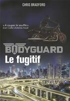 Couverture du livre « Bodyguard Tome 6 : le fugitif » de Chris Bradford aux éditions Casterman