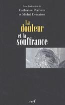 Couverture du livre « La douleur et la souffrance » de Catherine Perrotin et Michel Demaison aux éditions Cerf