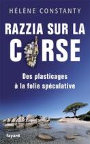 Couverture du livre « Razzia sur la Corse » de Helene Constanty aux éditions Fayard