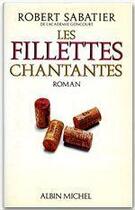 Couverture du livre « Les fillettes chantantes » de Robert Sabatier aux éditions Albin Michel