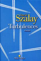 Couverture du livre « Turbulences » de David Szalay aux éditions Albin Michel