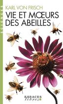 Couverture du livre « Vie et moeurs des abeilles » de Karl Von Frisch aux éditions Albin Michel