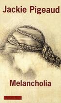 Couverture du livre « Melancholia ; le malaise de l'individu » de Jackie Pigeaud aux éditions Payot