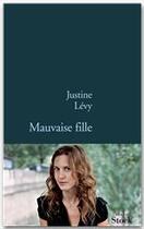 Couverture du livre « Mauvaise fille » de Justine Levy aux éditions Stock