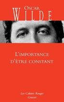 Couverture du livre « L'importance d'être constant » de Oscar Wilde aux éditions Grasset