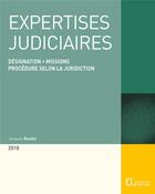 Couverture du livre « Expertises judiciaires ; désignation, missions, procédure selon la juridiction (édition 2018) » de Jacques Boulez aux éditions Delmas