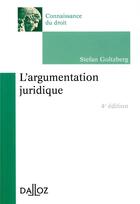 Couverture du livre « L'argumentation juridique (4e édition) » de Stefan Goltzberg aux éditions Dalloz