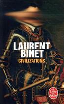 Couverture du livre « Civilizations » de Laurent Binet aux éditions Le Livre De Poche
